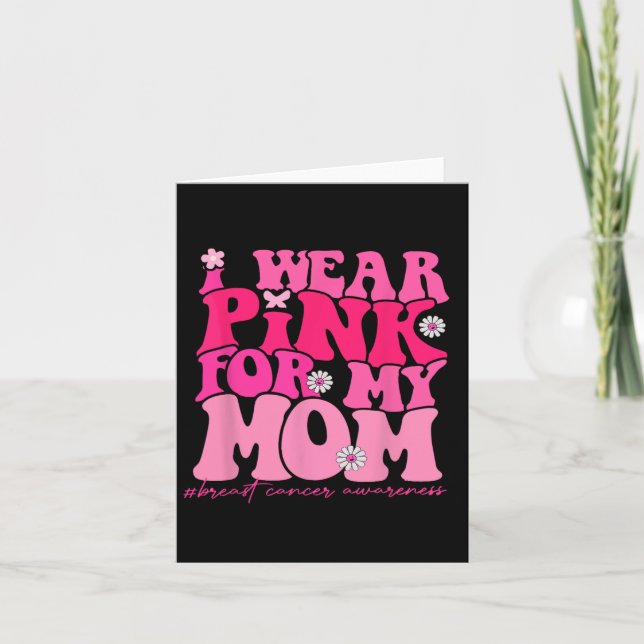 Carte Je Porte Du Rose Pour Ma Mère Conscience Du Cancer (Devant)