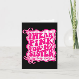 Carte Je Porte Du Rose Pour Ma Soeur Cancer Du Sein Gro