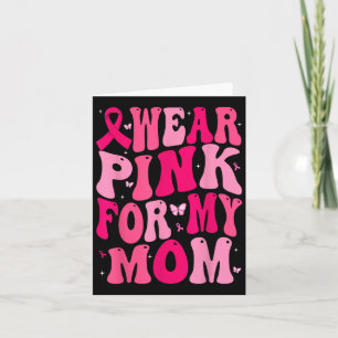 Carte Je Porte Le Rose Pour Ma Mère Soutien Cancer Du Se