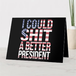 Carte Je pourrais élire un meilleur président anti Trump