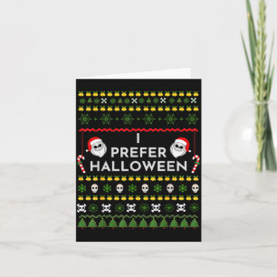 Carte Je préfère Halloween Noël Sweat Funny Ugly