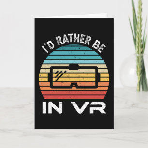 Carte Je préférerais être dans VR Virtual Reality Gift