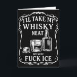 Carte Je prendrai mon whisky sec parce que pour la glace<br><div class="desc">Je prendrai mon whisky sec parce que pour la glace</div>
