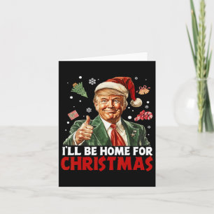 Carte Je serai à la maison pour le Père Noël de Noël drô