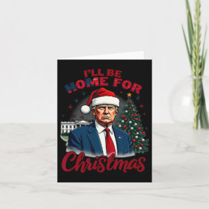 Carte Je serai à la maison pour Noël Maison Blanche Trum