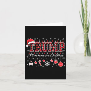 Carte Je serai à la maison pour Noël Père Noël drôle Tru