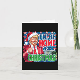 Carte Je serai à la maison pour Noël Père Noël drôle Tru