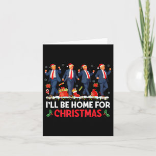 Carte Je serai à la maison pour Noël Père Noël drôle Tru