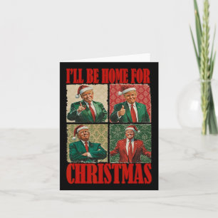 Carte Je serai à la maison pour Noël Père Noël drôle Tru