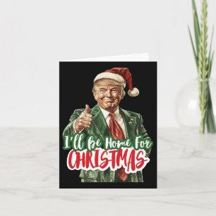 Carte Je serai à la maison pour Noël Voter Trump 2024 El