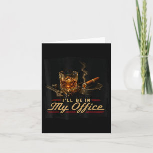 Carte Je serai au bureau Funny Cigar Aficionado Mens Dad