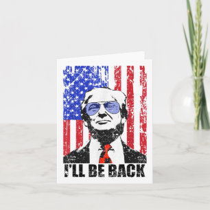 Carte Je serai de retour Citation drôle Trump 2024 Juill