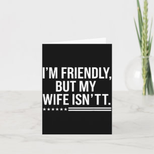 Carte Je suis amical mais ma femme ne l'est pas Humour d