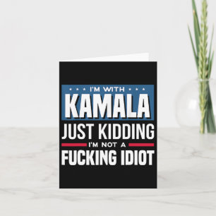 Carte Je suis avec Kamala et je ne suis pas un Idiot