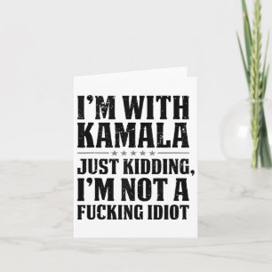 Carte Je suis avec Kamala, je plaisante, je ne suis pas