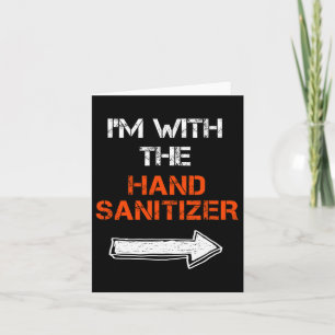 Carte Je suis avec le Sanitizer à la main Dernière minut