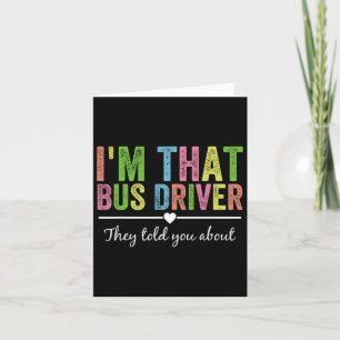Carte Je suis ce conducteur de bus dont on vous a parlé