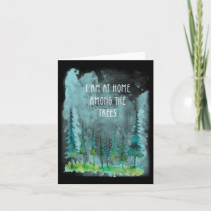 Carte Je Suis Chez Moi Parmi Les Arbres Forêt Camping Ra