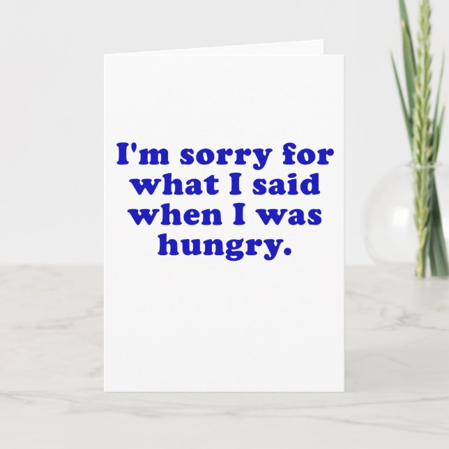 Carte Je suis désolé pour I Saïd I Hungry (Devant)