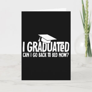 Carte Je suis diplômé Puis-je retourner au lit maintenan