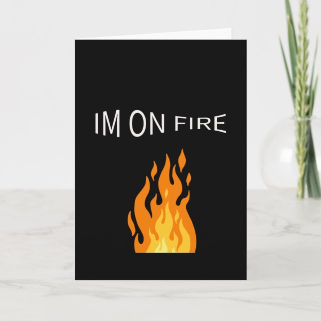 Carte Je suis en feu cadeau (Devant)