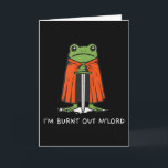 Carte Je suis épuisé Mlord Drôle de grenouille de cheval<br><div class="desc">Je suis épuisé Mlord Drôle de grenouille de chevalier Mème Garçons Hommes</div>