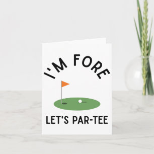 Carte Je suis Fore Let's Par Tee Funny Golf 4e anniversa