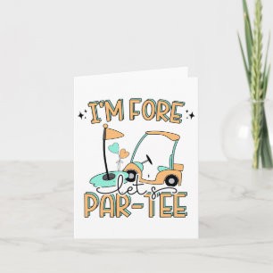 Carte Je suis Fore Let's Par-tee Funny Golf 4e anniversa
