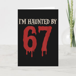 Carte Je suis hanté Meme 67 Six Sept 6 7