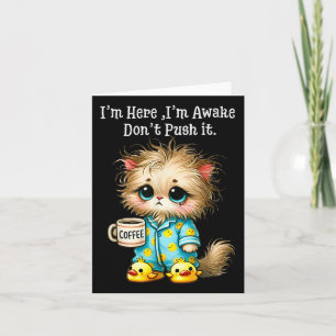 Carte Je Suis Ici Je Me Réveille Ne Pousse Pas