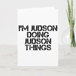 Carte Je suis Judson Doing Judson Things Name Funny Birt