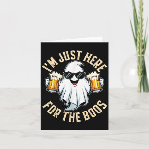 Carte Je Suis Juste Ici Pour Le Boos Drôle Halloween Gho