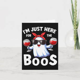 Carte Je suis juste ici pour le Boos Halloween Women Gho