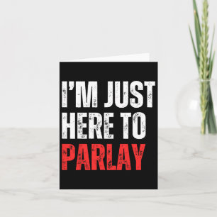Carte Je suis juste ici pour parsemer le sport parier fo