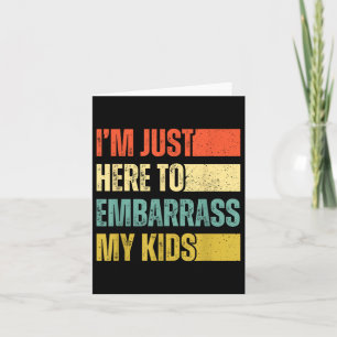 Carte Je Suis Juste Là Pour Embarquer Mes Enfants