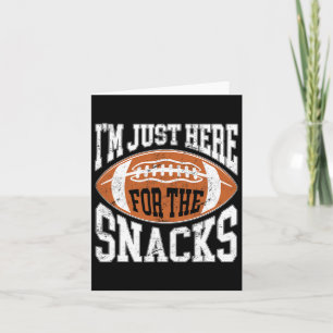 Carte Je suis juste là pour les snacks drôle de football
