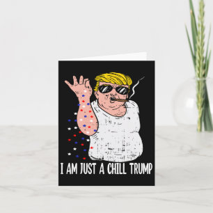 Carte Je suis juste un mec cool Trump Meme drôle pour S 