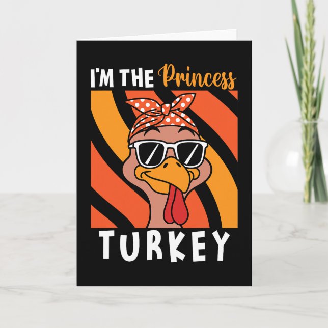 Carte Je suis la dinde de princesse de Thanksgiving pour (Devant)