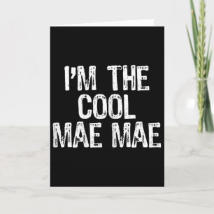 Carte Je suis la Mae-mae cool drôle grand-mère Maemae