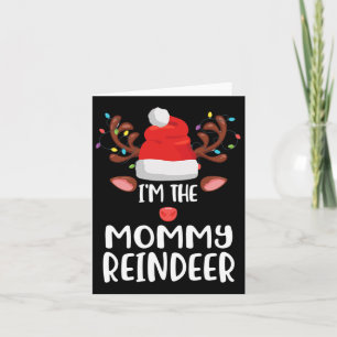 Carte Je suis la maman Reindeer Matching Family Xmas Fun