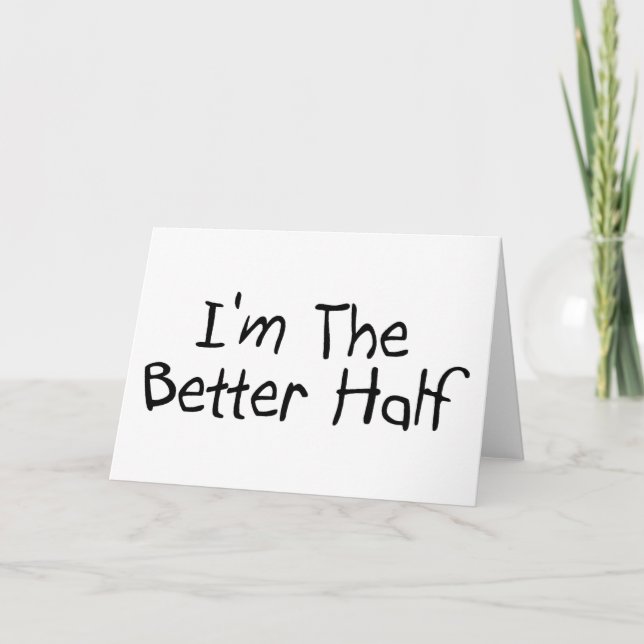 Carte Je Suis La Meilleure Moitié (Devant)