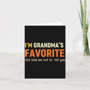 Carte Je suis la préférée de grand-mère elle m'a dit de