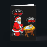Carte Je Suis La Saison Santa Je Suis La Raison Jésus Dr<br><div class="desc">Je Suis La Saison Santa Je Suis La Raison Jésus Drôle De Noël</div>