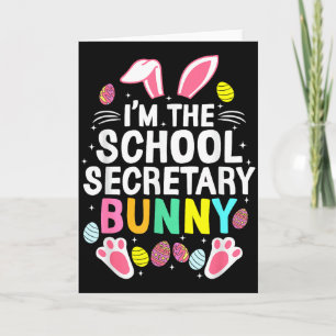 Carte Je suis la secrétaire de l'école Bunny Joyeuse fêt
