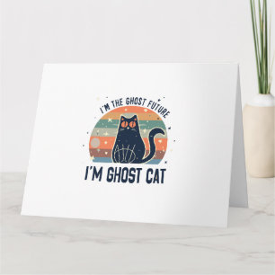 CARTE JE SUIS LE FUTUR FANTÔME, CHAT FANTÔME