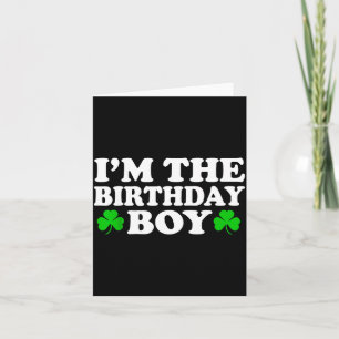 Carte Je suis le garçon d'anniversaire Irlandais St Patr