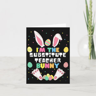 Carte Je suis le professeur remplaçant lapin drôle de Pâ