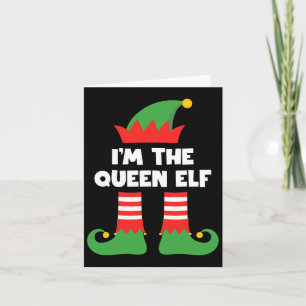Carte Je suis le Queen Elf Funny Xmas Matching Family Gr