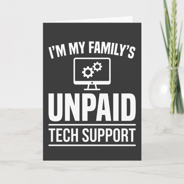 Carte Je suis le support technique non rémunéré de ma fa (Devant)