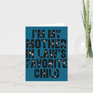 Carte Je suis l'enfant préféré de ma belle-mère, drôle d